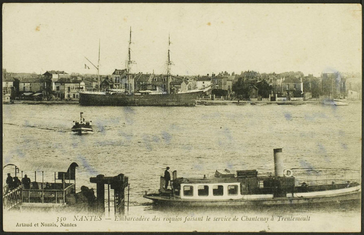 Chantenay. - L'embarcadère, deux roquios sur la Loire et à l'arrière-plan un trois-mâts amarré à Trentemoult.